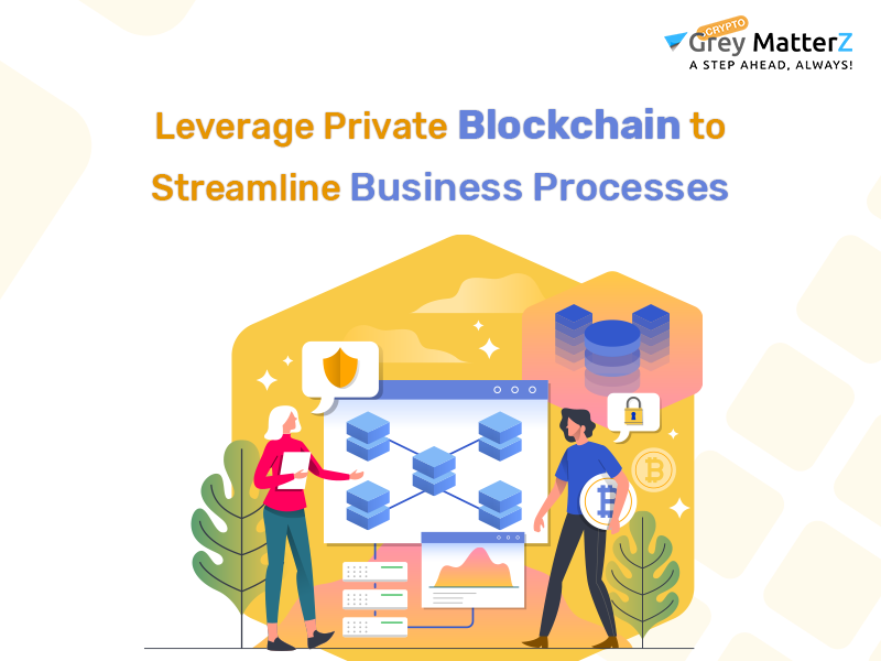 Leverage Private Blockchain 