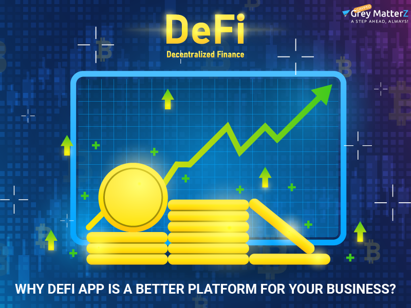  Why DeFi App is a Better Platform for your Business